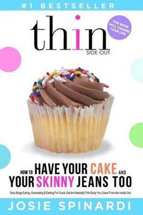 How to Have Your Cake and Your Skinny Jeans Too Stop Binge, Boeken, Overige Boeken, Gelezen, Verzenden