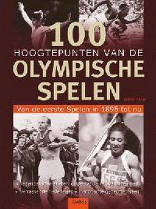 100 hoogtepunten van de Olympische Spelen 9789024381029, Livres, Livres de sport, Envoi