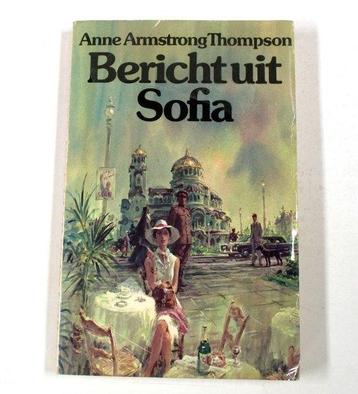 Bericht uit Sofia 9789022973936 Anne Armstrong Thompson, Boeken, Verzenden, Gelezen, Anne Armstrong Thompson