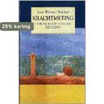 Krachtmeting 9789026313998 J.B. Bakker, Boeken, Verzenden, Gelezen, J.B. Bakker