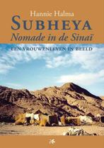 Subheya - Nomade in de Sinaï 9789048408948 Hannie Halma, Verzenden, Hannie Halma