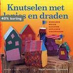 Knutselen met lapjes en draden 9789058773036, Boeken, Verzenden, Zo goed als nieuw, M. Santen-van Kemenade