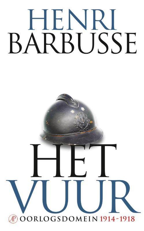 Het vuur / Oorlogsdomein / 4 9789029589086 Henri Barbusse, Boeken, Romans, Zo goed als nieuw, Verzenden