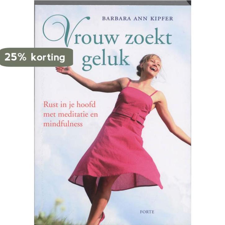 Vrouw zoekt geluk 9789058778628 Barbara A. Kipfer, Boeken, Psychologie, Zo goed als nieuw, Verzenden