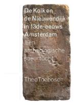 De niewezijds kolk en de Nieuwendijk in dertiende-eeuws, Boeken, Geschiedenis | Stad en Regio, Verzenden, Gelezen, Theo Toebosch
