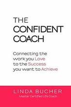 The Confident Coach by Booker, Linda New   ,,, Bucher, Linda, Verzenden