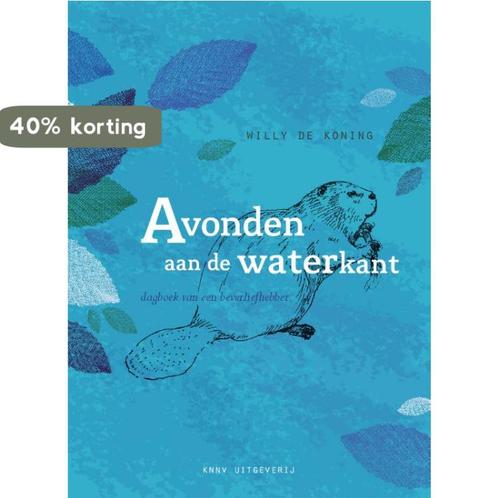 Avonden aan de waterkant 9789050114295 Willy de Koning, Boeken, Hobby en Vrije tijd, Zo goed als nieuw, Verzenden