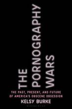 The Pornography Wars 9781635577365 Kelsy Burke, Boeken, Verzenden, Zo goed als nieuw, Kelsy Burke
