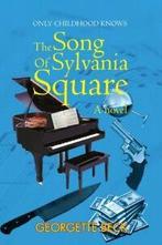 The Song of Sylvania Square. Beck, Georgette   ., Verzenden, Beck, Georgette