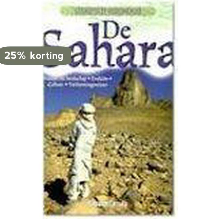 De Sahara / Geografische Verkenningen 9789054951124, Boeken, Kinderboeken | Kleuters, Gelezen, Verzenden
