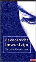 Bevoorrecht bewustzijn - Esther Gerritsen 9789052268446, Verzenden, Zo goed als nieuw, Esther Gerritsen