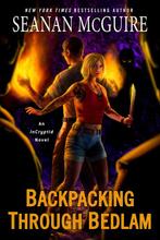 InCryptid- Backpacking through Bedlam 9780756418571, Boeken, Verzenden, Gelezen, Seanan Mcguire