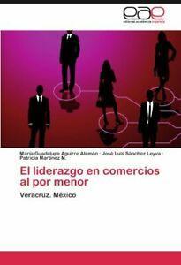 El Liderazgo En Comercios Al Por Menor. N., Guadalupe, Boeken, Overige Boeken, Zo goed als nieuw, Verzenden