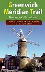 Greenwich Meridian Trail Book 4: Boston to Sand Le Mere.by, Heap, Graham, Zo goed als nieuw, Verzenden