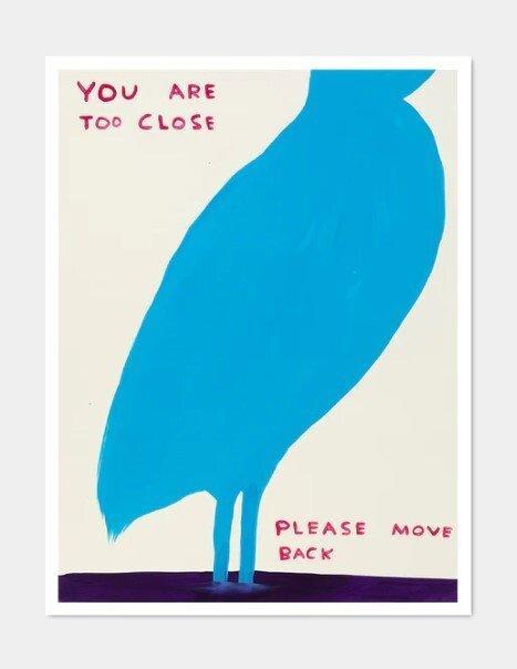 David Shrigley (1968) - You are too close, Antiek en Kunst, Antiek | Overige Antiek