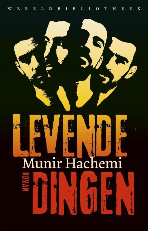 Levende dingen 9789028450578 Munir Hachemi, Boeken, Romans, Zo goed als nieuw, Verzenden