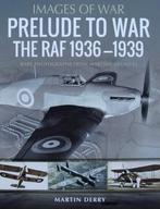 Boek : Prelude to War The RAF, 1936-1939, Boek of Tijdschrift