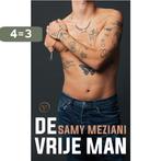 De vrije man 9789028231023 Samy Meziani, Verzenden, Zo goed als nieuw, Samy Meziani