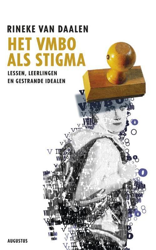 Het vmbo als stigma 9789045704173 Rineke van Daalen, Boeken, Studieboeken en Cursussen, Zo goed als nieuw, Verzenden