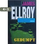 Gedumpt - Ellroy, James 9789074336413 Ellroy, Boeken, Verzenden, Gelezen, Ellroy