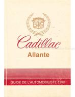 1992 CADILLAC ALLANTE INSTRUCTIEBOEKJE FRANS, Autos : Divers, Modes d'emploi & Notices d'utilisation