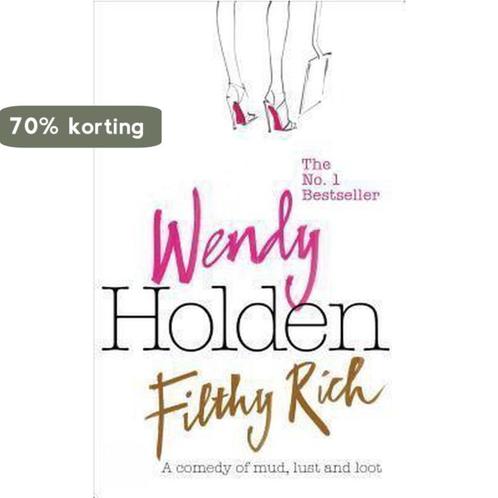 Filthy Rich 9780755344222 Wendy Holden, Boeken, Overige Boeken, Gelezen, Verzenden