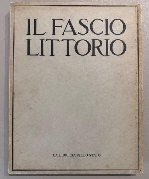Antonio M. Collini - Il fascio littorio - 1933, Antiek en Kunst, Antiek | Boeken en Manuscripten