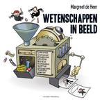 Wetenschappen in beeld 9789492840950 Margreet de Heer, Boeken, Stripverhalen, Verzenden, Gelezen, Margreet de Heer