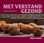 Met verstand gezond - Ineke Haisma - 9789081998000 - Paperba, Boeken, Kookboeken, Verzenden, Nieuw