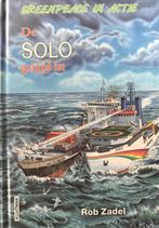 De Solo grijpt in / Greenpeace in actie 9789020620603, Verzenden, Gelezen, R. Zadel