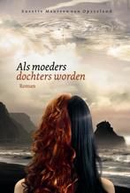 Als moeders dochters worden 9789491176029, Livres, Suzette Maureen van Opzeeland, Verzenden