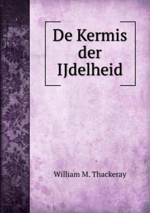 De Kermis Der Ijdelheid 9785882021206, Boeken, Overige Boeken, Gelezen, Verzenden