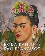 Frida Kahlo and San Francisco: Constructing Her Ide...  Book, Hirmer, Zo goed als nieuw, Verzenden