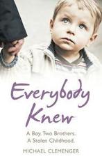 Everybody knew: a boy, two Brothers, a stolen childhood by, Gelezen, Michael Clemenger, Verzenden