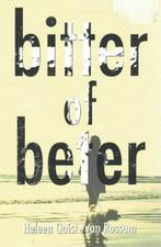 BITTER OF BETER 9789077669211 H. Quist-van Rossum, Verzenden, H. Quist-van Rossum