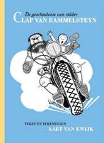De geschiedenis van ridder Clap van Rammelsteyn, Boeken, Kinderboeken | Kleuters, Verzenden, Zo goed als nieuw, Aart van Ewijk