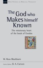 The God Who Makes Himself Known 9781844745739, Verzenden, Dr W Ross Blackburn