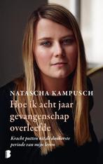 Hoe ik acht jaar gevangenschap overleefde 9789022599099, Verzenden, Zo goed als nieuw, Natascha Kampusch