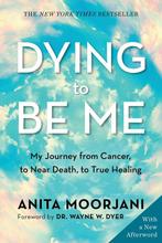 Dying to Be Me 9781401960964 Anita Moorjani, Verzenden, Gelezen, Anita Moorjani