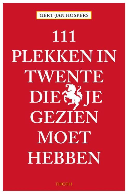 111 Plekken in Twente die je gezien moet hebben / 111, Boeken, Stripverhalen, Zo goed als nieuw, Verzenden