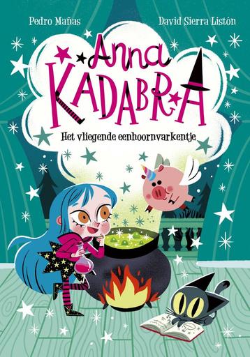 Anna Kadabra - Het vliegende eenhoornvarkentje (Pedro Mañas beschikbaar voor biedingen