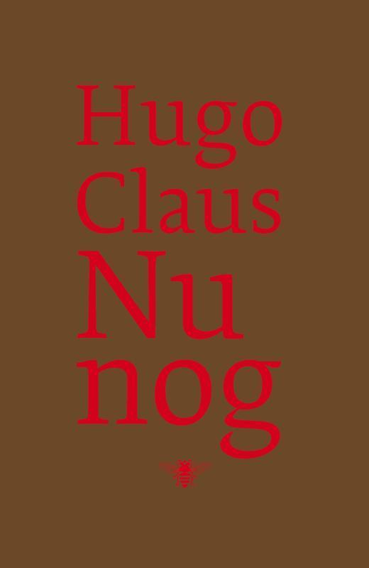 Nu nog 9789023425311 Hugo Claus, Boeken, Gedichten en Poëzie, Gelezen, Verzenden