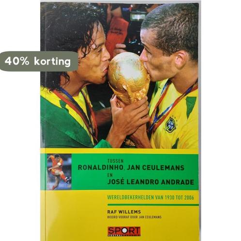 Tussen Ronaldinho, Ceulemans en Andrade 9789054668770, Boeken, Hobby en Vrije tijd, Gelezen, Verzenden