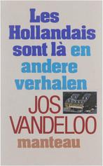 Les Hollandais sont la : verhalen 9789022309131, Vandeloo Jos, Verzenden