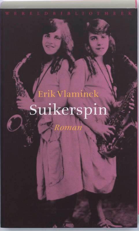 Suikerspin 9789028422629 Erik Vlaminck, Livres, Romans, Envoi