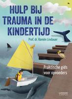 Hulp bij trauma in de kindertijd 9789401454155, Verzenden, Zo goed als nieuw, Ramón Lindauer