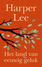 Het land van eeuwig geluk 9789403137889 Harper Lee, Boeken, Verzenden, Zo goed als nieuw, Harper Lee