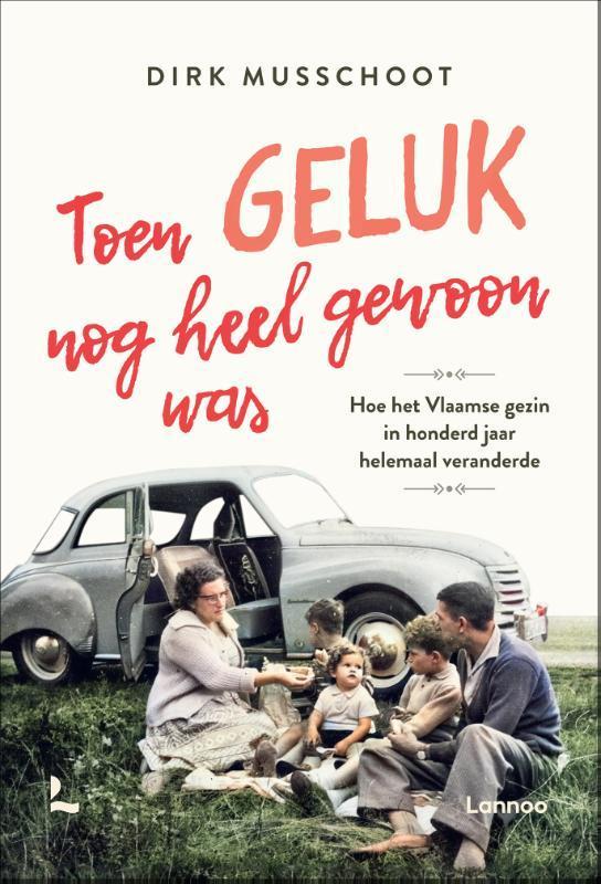Toen geluk nog heel gewoon was 9789401471138 Dirk Musschoot, Livres, Histoire mondiale, Envoi