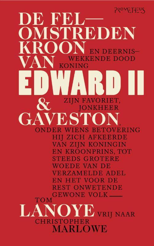 De felomstreden kroon van Edward II 9789044635522 Tom Lanoye, Boeken, Overige Boeken, Gelezen, Verzenden