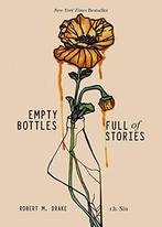 Empty Bottles Full of Stories, Drake, Robert M.,Sin, r.h.,, Zo goed als nieuw, Robert M. Drake, R.H. Sin, Verzenden